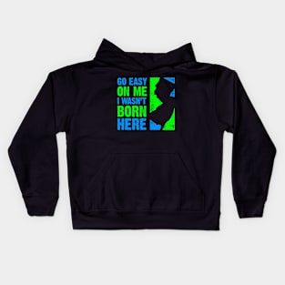 Go Easy On Me – I Wasn't Born Here Kids Hoodie